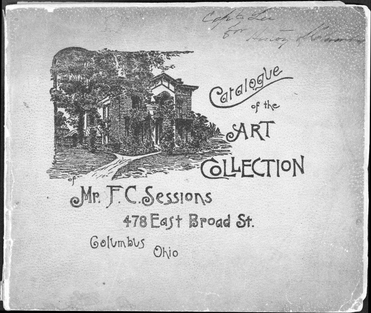 Catalogue of the Art Collection of Mr. F. C. Sessions: 478 East Broad St. Columbus, Ohio