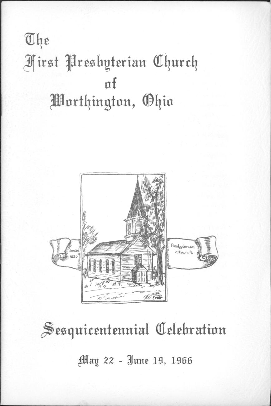 The First Presbyterian Church of Worthington, Ohio Sesquicentennial Celebration