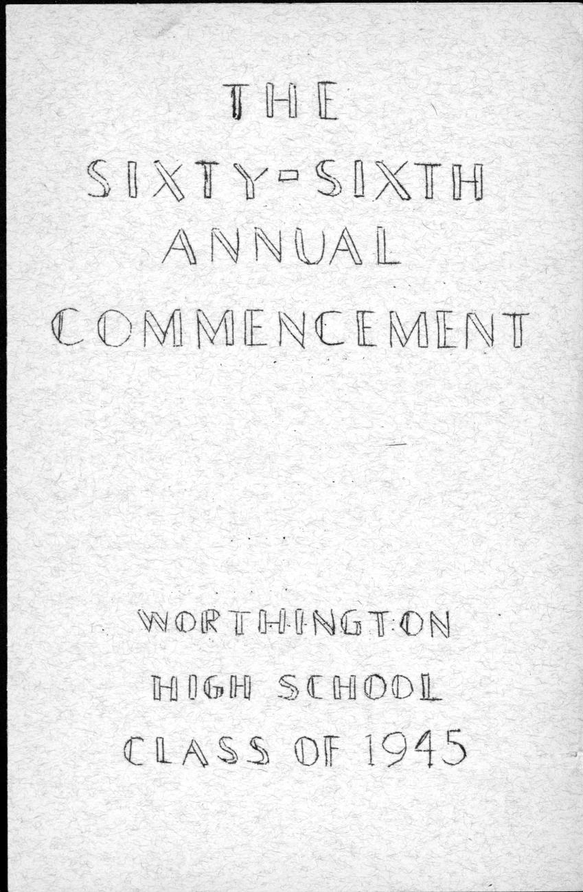 The Sixty-Sixth Annual Commencement Worthington High School Class of 1945