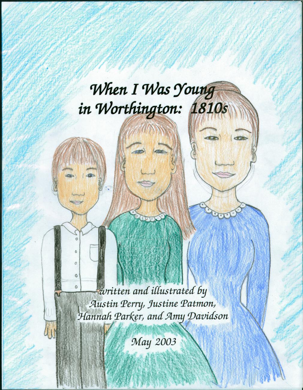 When I Was Young in Worthington: 1810s