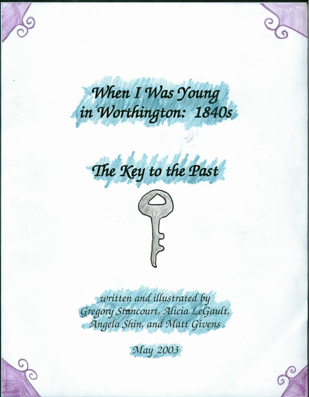 When I Was Young in Worthington: 1840s The Key To the Past