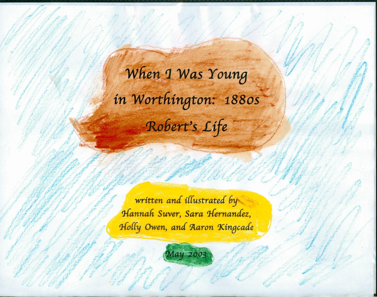 When I Was Young in Worthington: 1880s Robert's Life