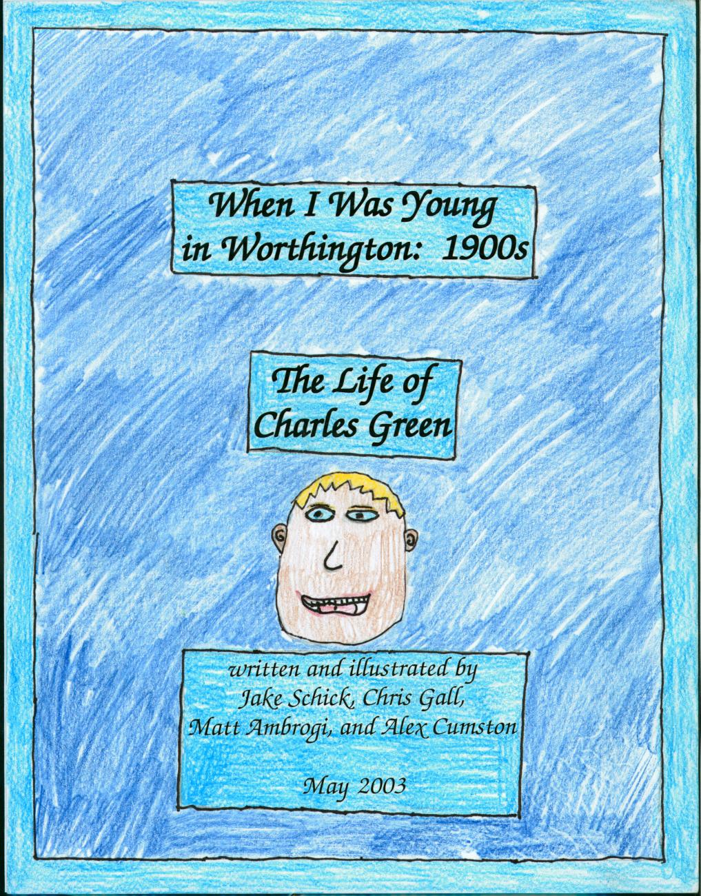 When I Was Young in Worthington: 1900s The Life of Charles Green