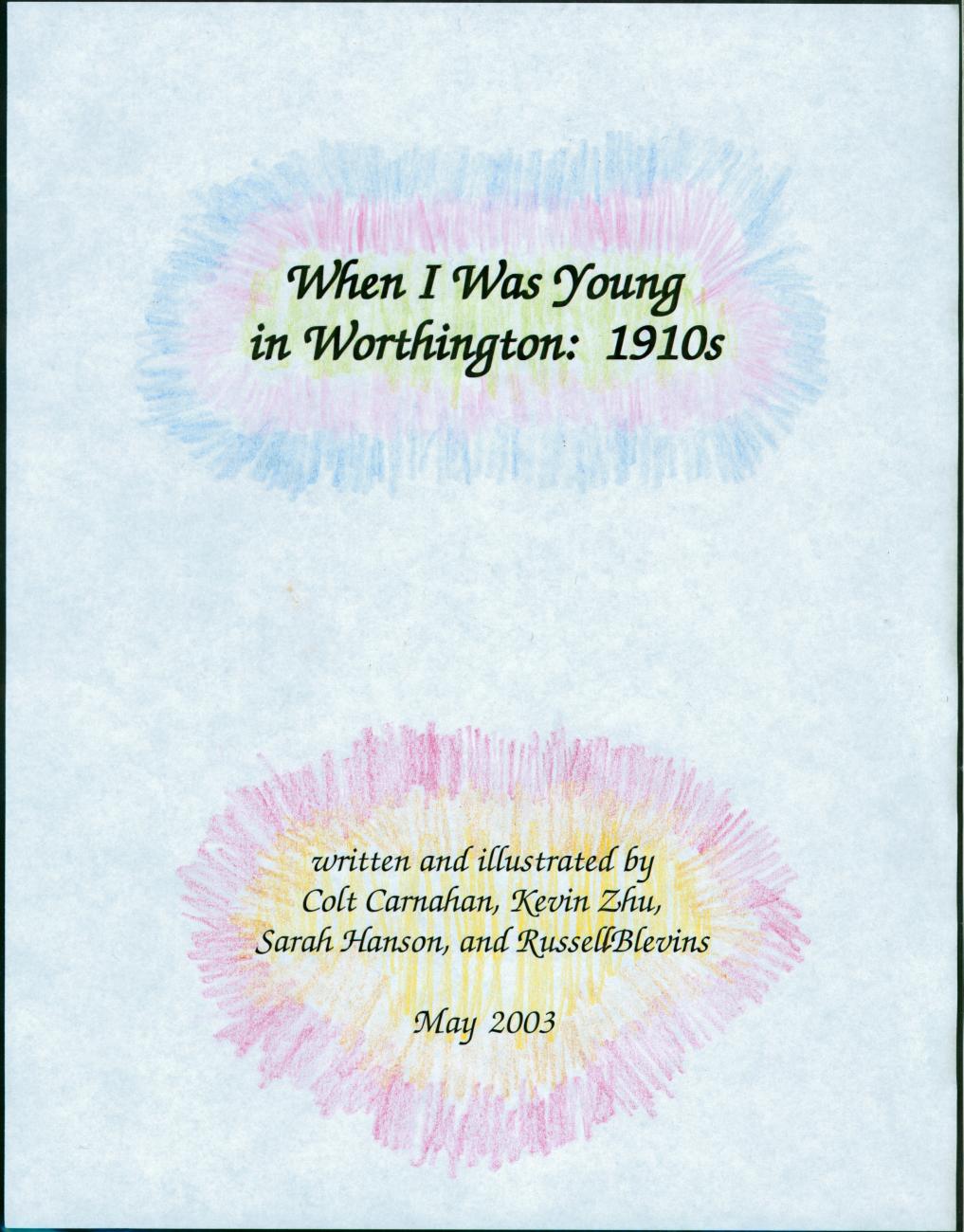 When I Was Young in Worthington: 1910s