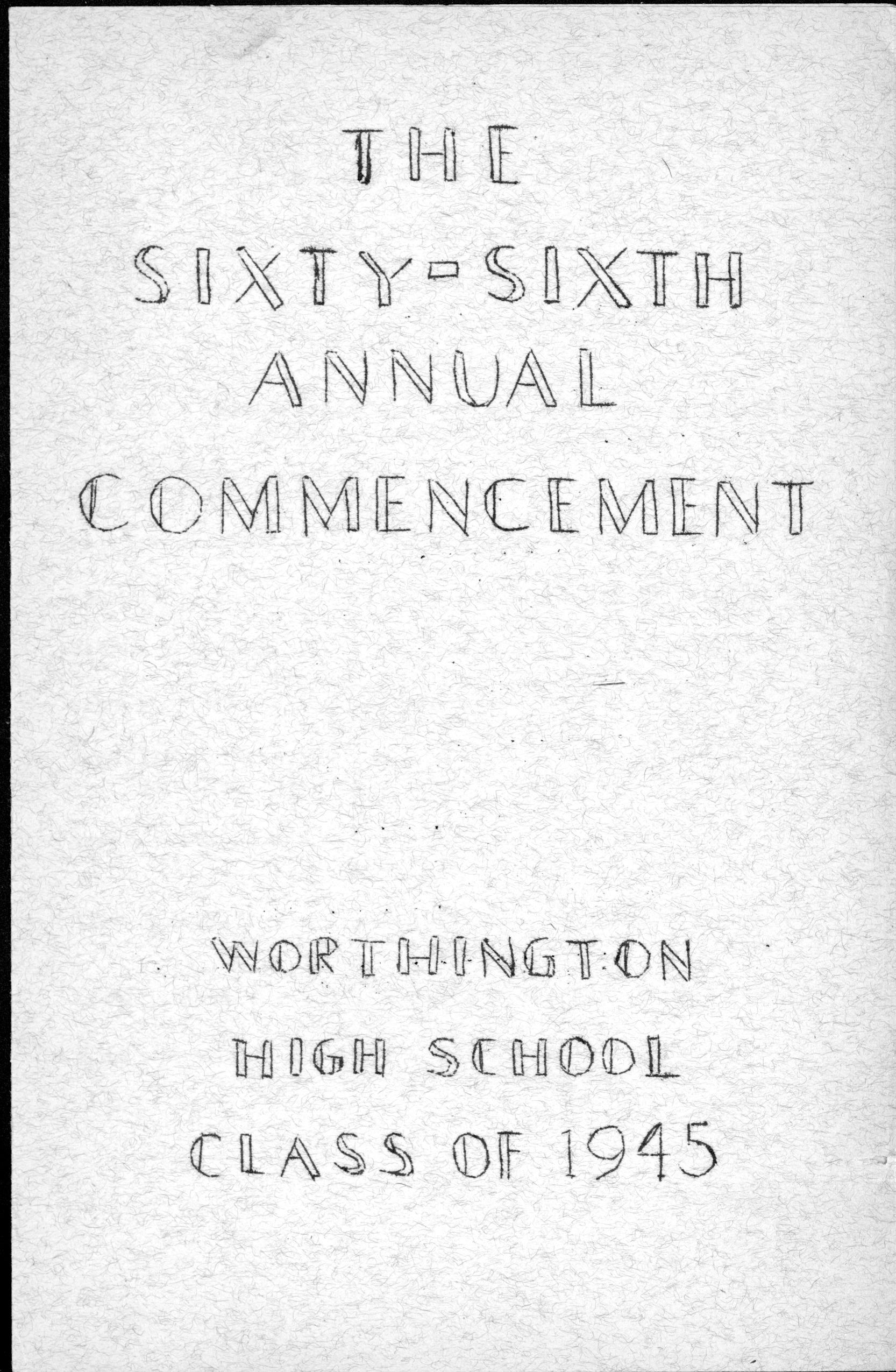 The Sixty-Sixth Annual Commencement Worthington High School Class of 1945