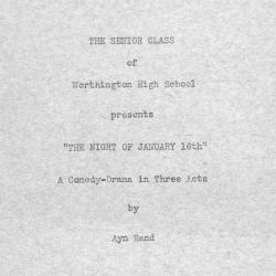 The Senior Class of Worthington High School Presents "The Night of January 16th": A Comedy-Drama in Three Acts by Ayn Rand