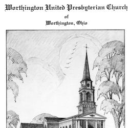 Worthington United Presbyterian Church of Worthington, Ohio One Hundred Seventy Fifth Anniversary 1805-1980