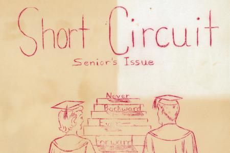 Short Circuit Senior's Issue: Never Backward Ever Forward